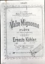 Valse mignonne für Flöte mit Klavierbegleitung von Ernesto Köhler. Op. 71.